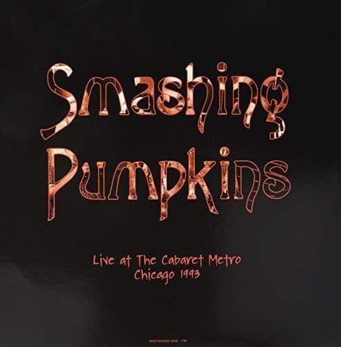 Smashing Pumpkins - Live At The Cabaret Metro - Chicago, 1993 (Limited Import, Gatefold, 180 Gram) (2 LP) - Joco Records