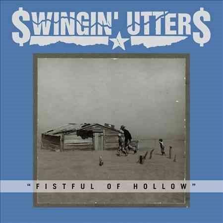 Swingin Utters - Fistful Of Hollow (Vinyl) - Joco Records