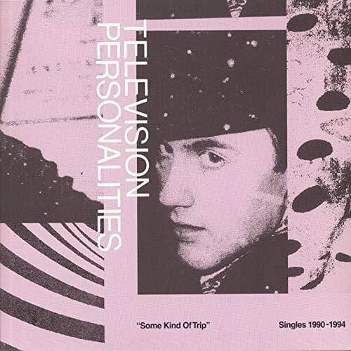 Television Personalities - Some Kind Of Trip: Singles 1990-1994 (Vinyl) - Joco Records