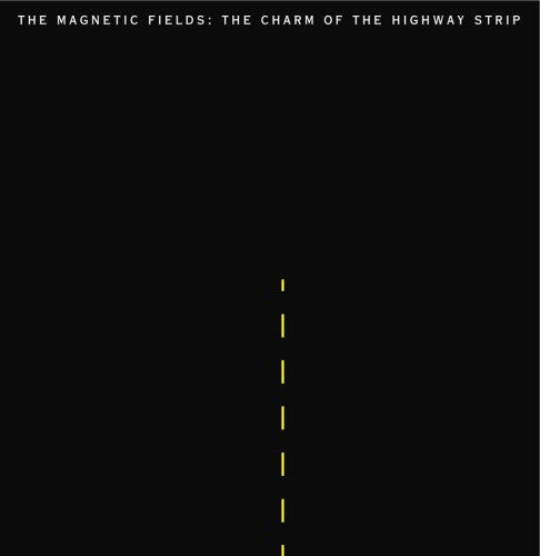 The Magnetic Fields - The Charm Of The Highway Strip (Vinyl) - Joco Records