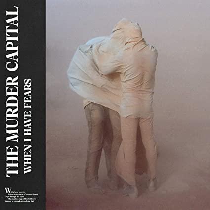The Murder Capital - When I Have Fears (LP) - Joco Records