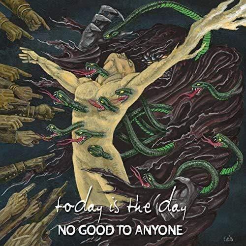 Today Is The Day - No Good To Anyone (Vinyl) - Joco Records
