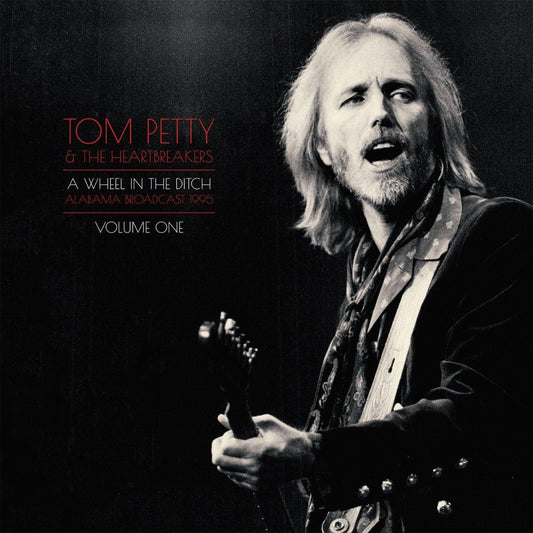 Tom Petty & The Heartbreakers - A Wheel in the Ditch: Alabama Broadcast 1995 Vol. 1 (Import) (2 LP) - Joco Records
