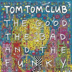 Tom Tom Club - The Good The Bad And The Funky (LP) - Joco Records
