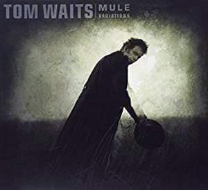 Tom Waits - Mule Variations (Remastered) (Vinyl) - Joco Records