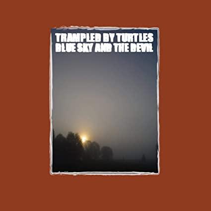 Trampled By Turtles - Blue Sky & The Devil (Indie Exclusive, Color Vinyl) - Joco Records