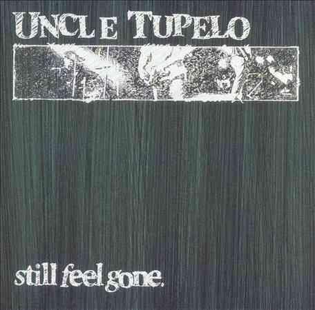 Uncle Tupelo - Still Feel Gone (Vinyl) - Joco Records