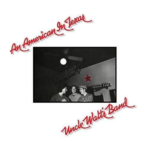 Uncle Walt's Band - An American In Texas  (Vinyl) - Joco Records