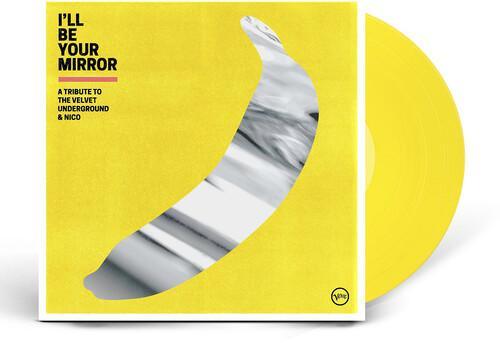 Various Artists - I'll Be Your Mirror: A Tribute To The Velvet Underground & Nico(Limited Edition, Color Vinyl, Yellow, Indie Exclusive) (2 LP) - Joco Records
