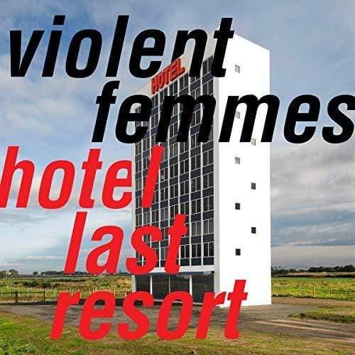 Violent Femmes - Hotel Last Resort - Joco Records