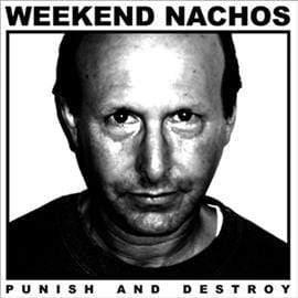 Weekend Nachos - Punish & Destroy (Vinyl) - Joco Records