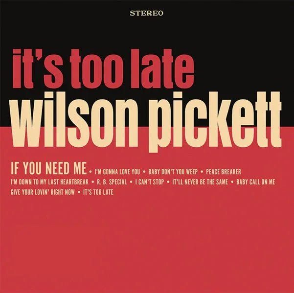 Wilson Pickett - It's Too Late (Indie Exclusive, Cream Vinyl, Anniversary Edition) - Joco Records