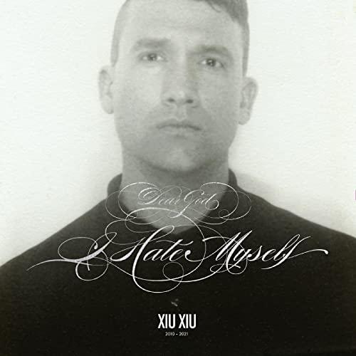 Xiu Xiu - Dear God, I Hate Myself (Deluxe Edition Reissue) (LP) - Joco Records